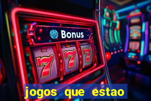 jogos que estao pagando hoje